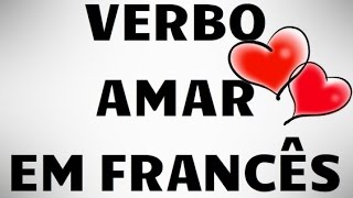 Conjugando o verbo AIMER / AMAR em francês + exemplos