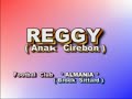 REGGY  ( anak cirebon ) part . 1