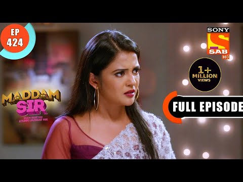 Maddam Sir - Haseena Solves The Case -  Ep 424 - Full Episode - 14 Feb 2022