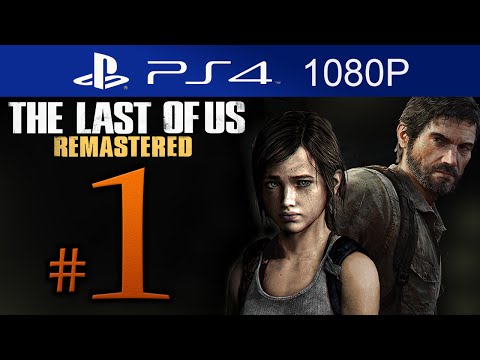 Part 1 - The Last Of Us Remastered Walkthrough Part 1 The Last Of Us Remastered Walkthrough Part 1 The Last Of Us Remastered Walkthrough Part 1 The Last Of Us Remastered Walkthrough Part 1 Part...