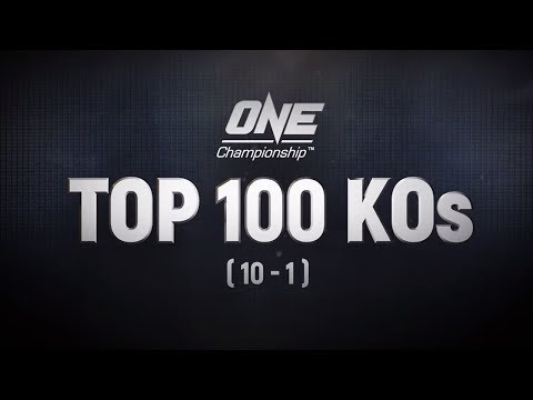 ONE’s Top 100 Knockouts | 10 - 1