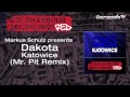 Markus Schulz presents Dakota - Katowice (Mr. Pit Remix)