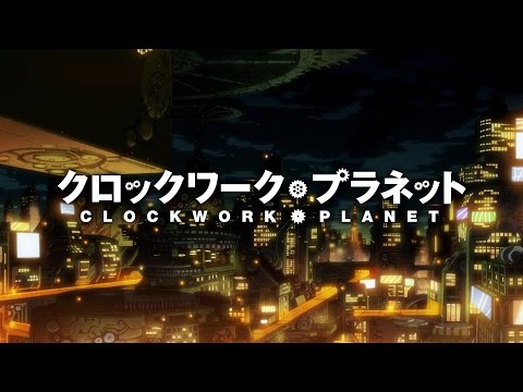 Clockwork Planet ¡anime de Acción y Fantasía revela su video promocional y más!