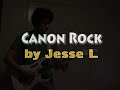 Canon Rock played by Jesse L (JerryC Arrangement)