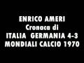 Due chicche calcistiche senza tempo: Ameri a Mexico 70 e Ciotti in Italia...