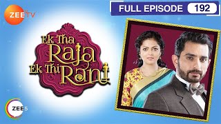 Ek Tha Raja Ek Thi Rani - Full Episode - 192 - Div