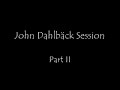 john-dahlbck-session-part-ii.html