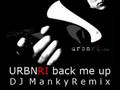 Urbnri - Back Me Up (DJ Manky Remix)
