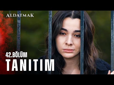 Aldatmak 42. Bölüm Fragmanı                                                                                                                                                                                                                               