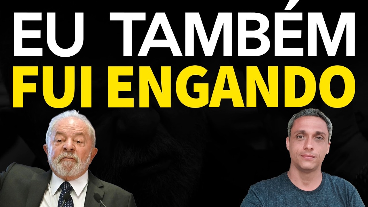 MINHA CONFISSÃO - Eu também fui enganado. Eu também acreditei nele.