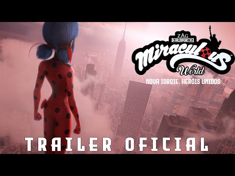 MIRACULOUS WORLD | ⭐ Nova Iorqie, Herois Unidos 🌍 Trailer Oficial