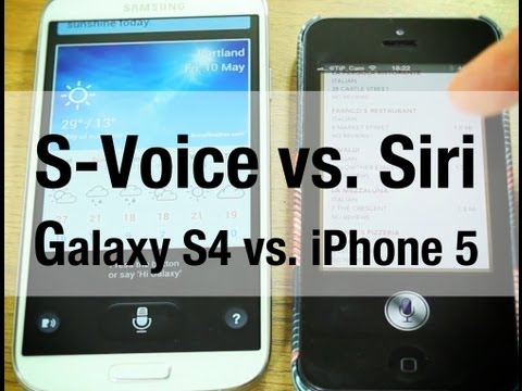 Galaxy S4 S-Voice vs. iPhone 5's Siri