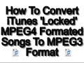 How To Convert iTunes Locked MP4 Music To MP3 How To Convert iTunes Locked MP4 Music To MP3