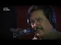 Ni Oothaan Waale [Attaullah Khan Esakhelvi] - Coke Studio Season 4