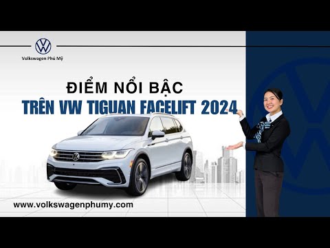 Những điểm nổi bậc nhất của VW Tiguan Facelift model 2024 | VW Phú Mỹ | 0904799199