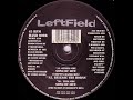Leftfield - Song Of Life