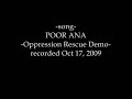 Poor Ana (Oppression Rescue Demo, 2009)