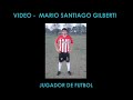 Mario Santiago Gilberti - video parte 1