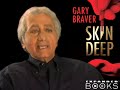 Interview with Gary Braver about Skin Deep