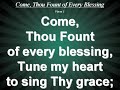 Come, Thou Fount of Every Blessing/Jesus, I My Cross Have Taken - Hymns With Lyrics