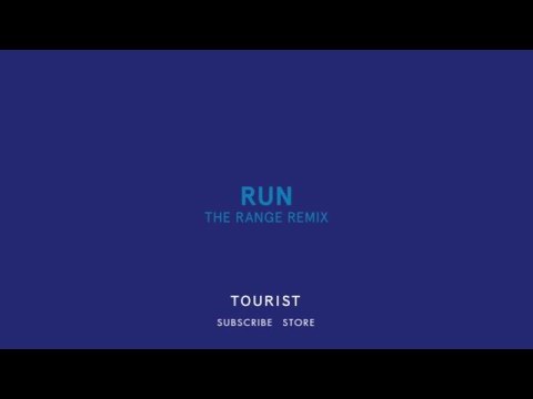 Tourist - Run (The Range Remix)