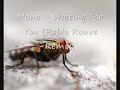 Mono - Waiting For You (Pablo Rouve Remix) Mono - Waiting For You (Pablo Rouve Remix)