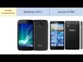 Karbonn A111 vs. Lenovo P780 video