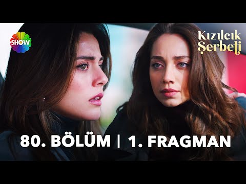 Kızılcık Şerbeti 80. Bölüm Fragmanı                                                                                                                                                                                                                       