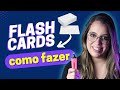 🔴Como Fazer Flash Cards? 🤜📚🤛 |FLASH CARD
