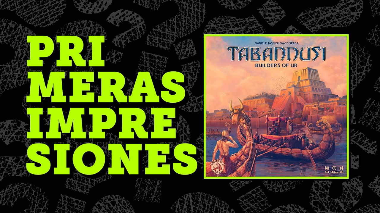 Primeras Impresiones (y Tutorial) - Tabannusi