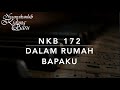 NKB 172 Dalam Rumah Bapaku