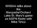 MHSAA on ESPN Radio talking about Marquette/Orchard Lk game MHSAA on ESPN Radio talking about Marquette/Orchard Lk game