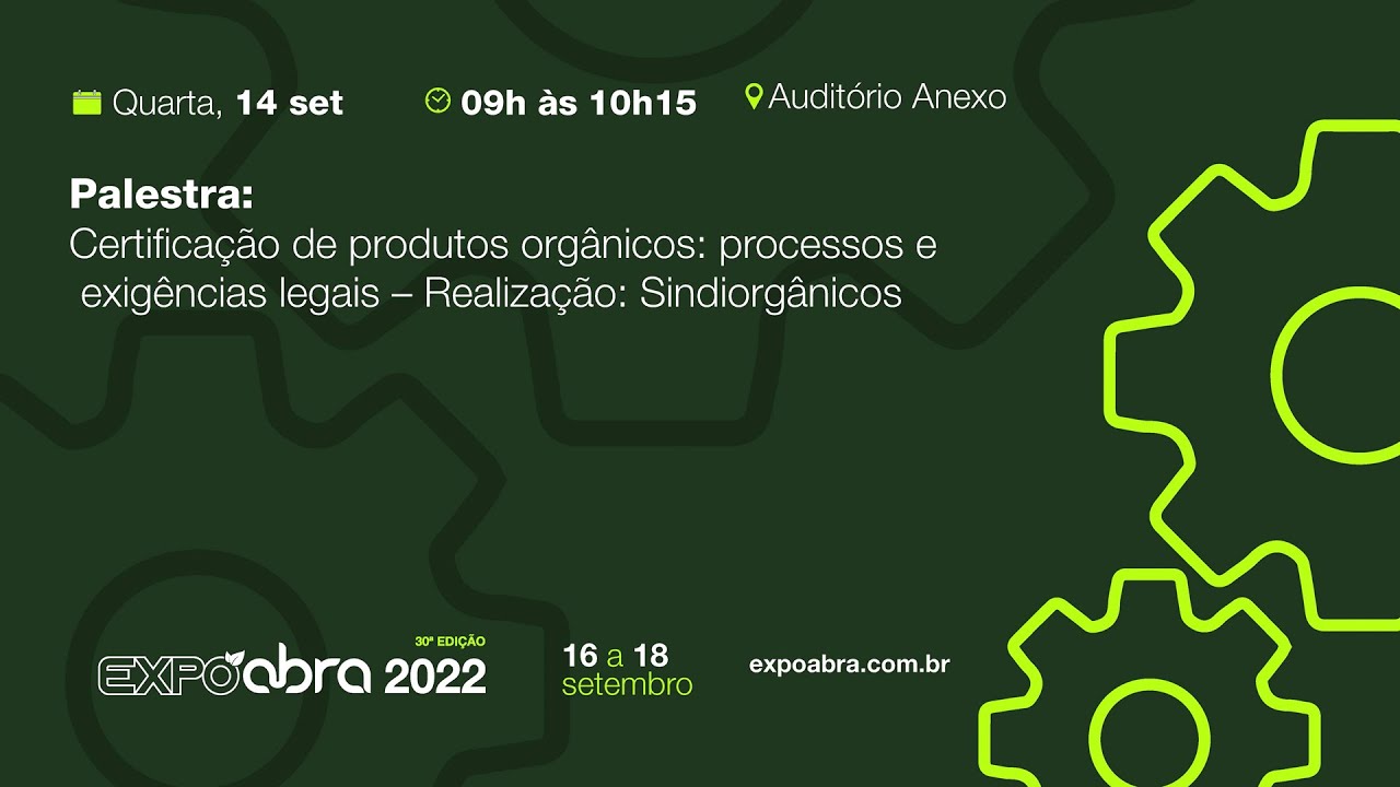 Palestra: Certificação de produtos orgânicos: processos e exigências legais.