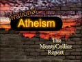 Irrational Atheism (2)