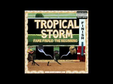 Tropical Storm- Fame Finale Album Stream
