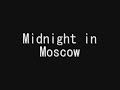 Midnight in Moscow