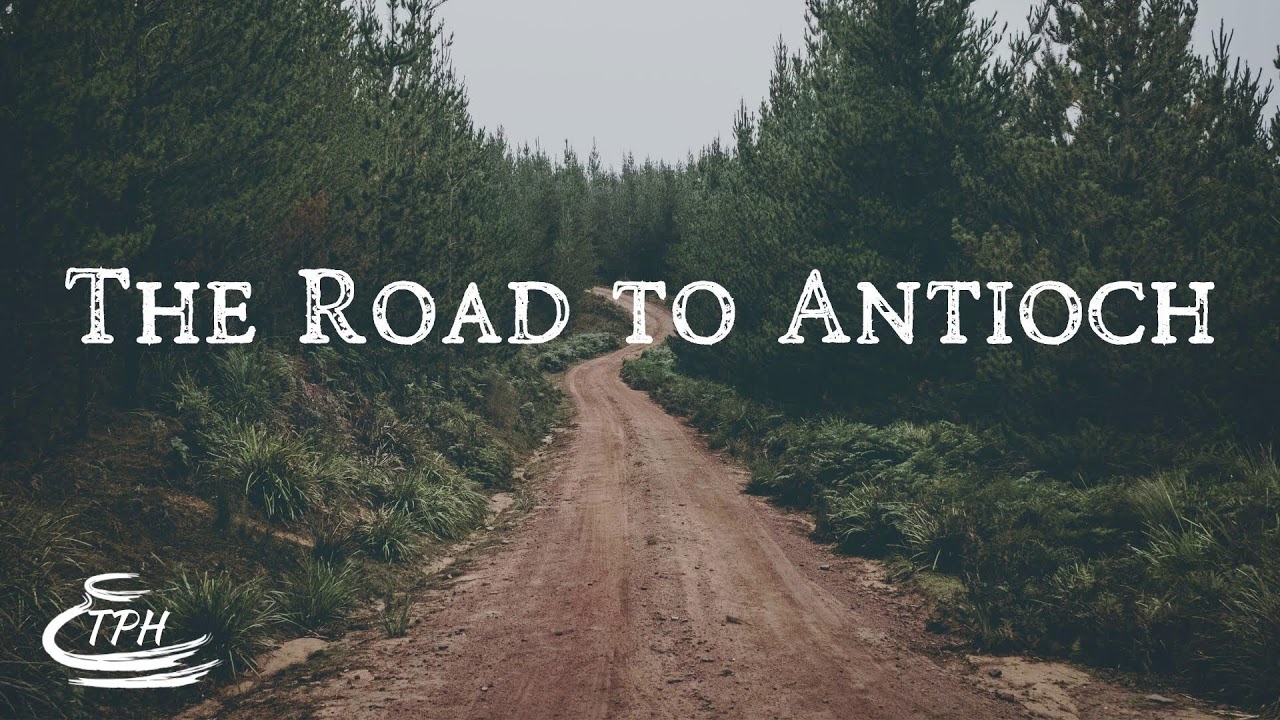 Adult Sunday School "Until Christ is Formed in Me" | "The Road to Antioch" | 2.12.2023