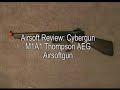 Watch 'Airsoft Review: Cybergun M1A1 Thompson AEG Airsoftgun'