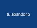 tu abandono