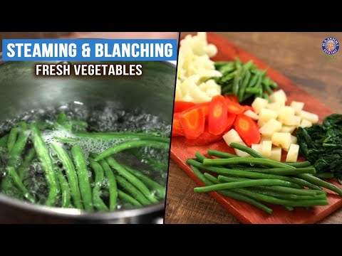 How To Blanch & Steam Vegetables | Basic Cooking Methods | Rajshri Food | Quick & Easy | Ruchi