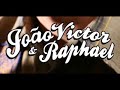 Jo�o Victor e Raphael - Mais que um amigo