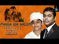 Maula Wa Sallim | Official Video | Ok Jaanu Maula Wa Sallim | Official Video | Ok Jaanu