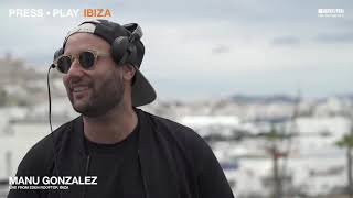 Manu Gonzale - Live @ Press Play: Ibiza 2021