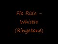 Flo Rida – Whistle