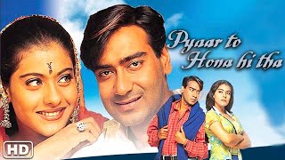 Pyaar To Hona Hi Tha Superhit Romantic Movie  Ajay