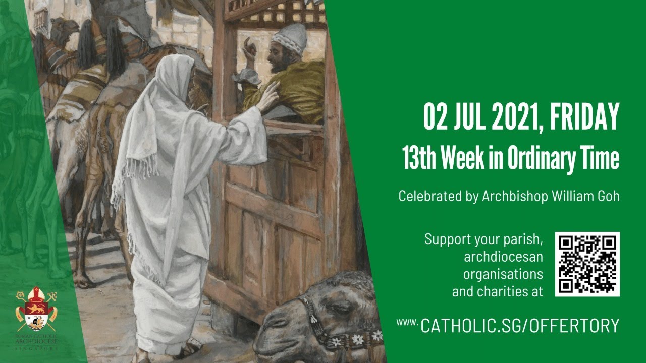 Catholic Singapore Mass Today 2 July Online - Friday, 13th Week in Ordinary Time 2021