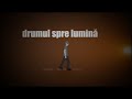 Drumul spre lumina