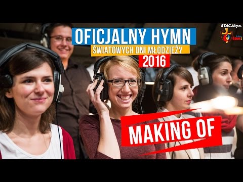 Hymn ŚDM Kraków 2016 - MAKING OF