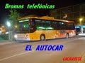 Broma telefonica - EL AUTOCAR