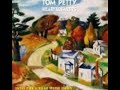 Feel A Whole Lot Better - Tom Petty